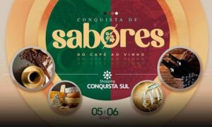 “Conquista de Sabores”: Shopping Conquista Sul sedia experiência imersiva de cafés, vinhos e produtos gastronômicos